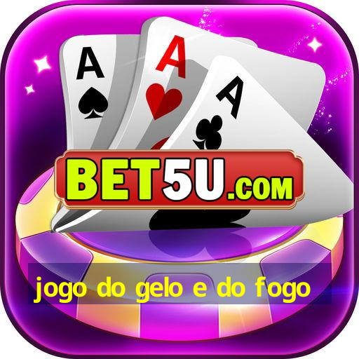 jogo do gelo e do fogo